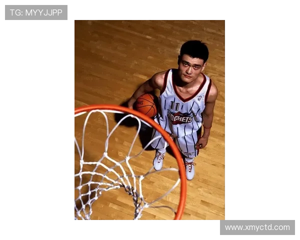 姚明单场21投命中率惊人展现篮球巨星风采引发球迷热议